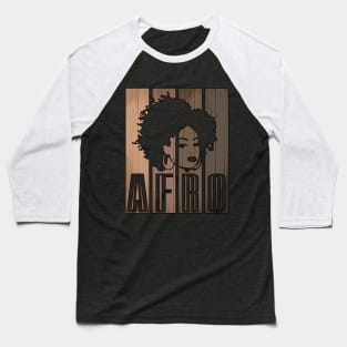 Strong Black Afro Girl African American Melanin Afro Queen Gift Baseball T-Shirt